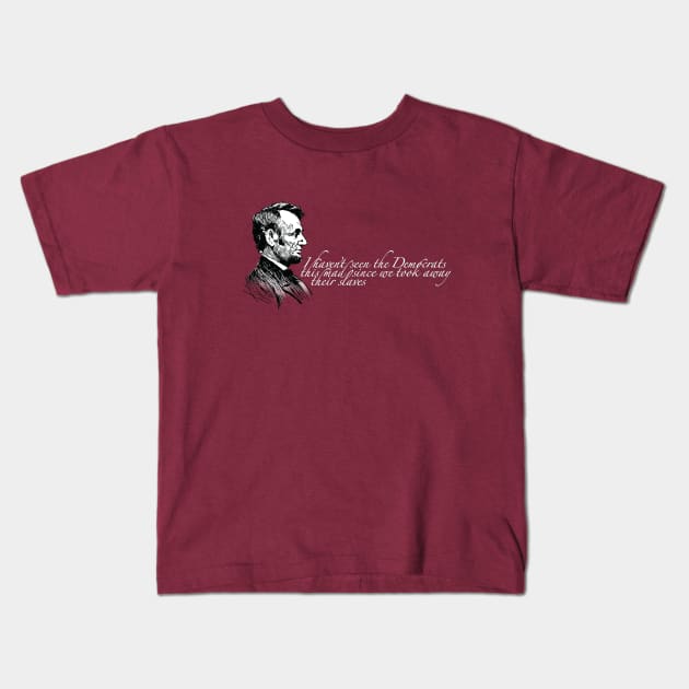 Abraham Lincoln - sense of humor quote Kids T-Shirt by DDGraphits